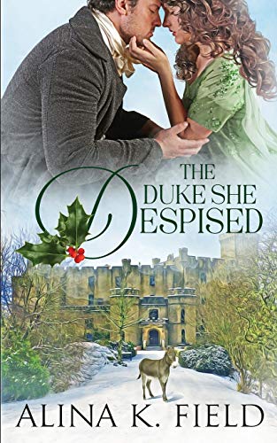 The Duke She Despised (The Upstart Christmas Brides)