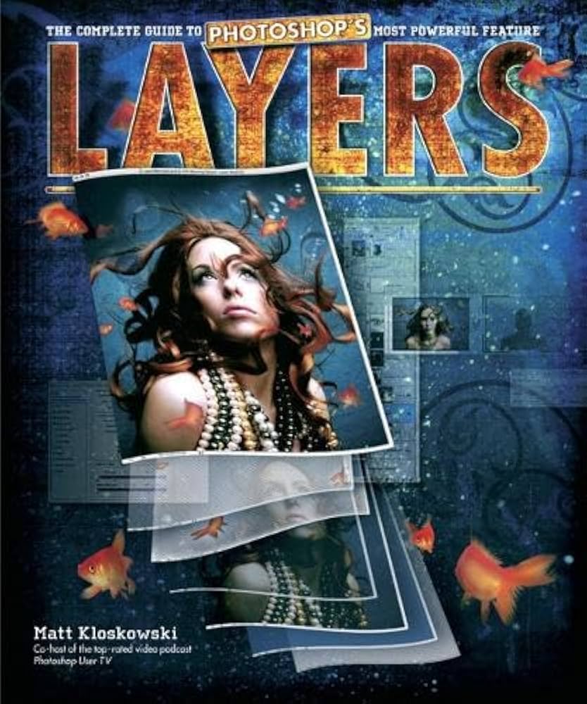 コンピュータ・IT The Adobe Photoshop CS4 Layers Book Layers: The Complete Guide to Photoshop's Most Powerful