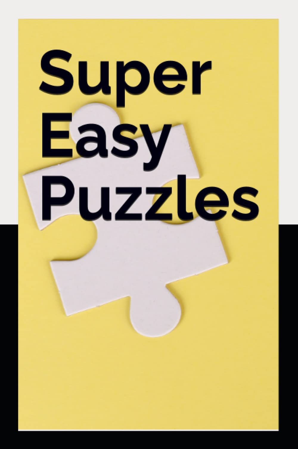 Super Easy Puzzles: Fun for All Variety Puzzle Book