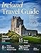 Ireland Travel Guide: Ultimate Itineraries, Hidden Gems & Local Secrets for an Authentic Trip + Insigths and Tricks to Maximize Your Time and Money