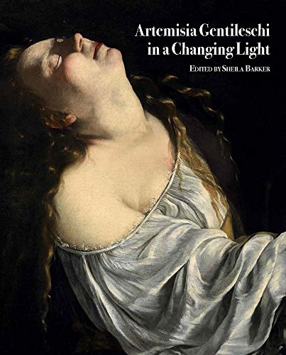 Artemisia Gentileschi in a Changing Light (English and Italian Edition) (Medici Archive Project)