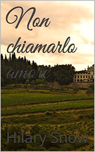 Non chiamarlo amore (I Talbot: Elena Vol. 1)