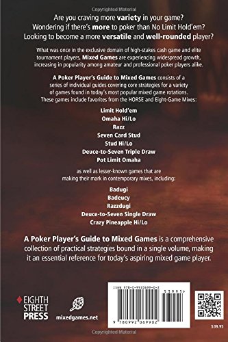 A Poker Player's Guide to MIXED GAMES: Core Strategies for HORSE, Eight-Game, Ten-Game and Twelve-Game Mixes