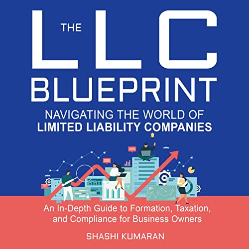 The LLC Blueprint: Navigating the World of Limited Liability Companies by Shashi Kumaran episode artwork