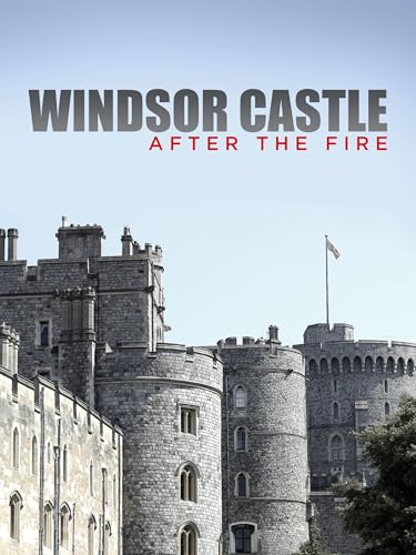 Windsor Castle: After the Fire