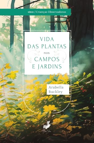 Vida das plantas nos campos e jardins