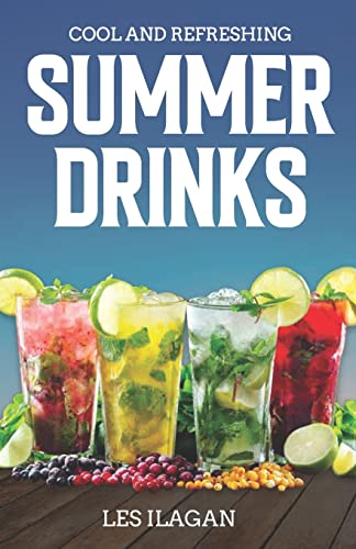 Cool and Refreshing Summer Drinks