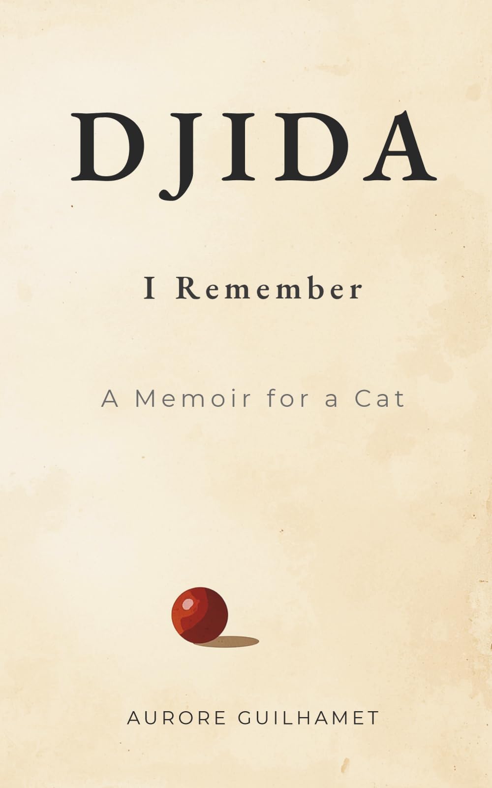 Djida, I remember: A Memoir for a Cat