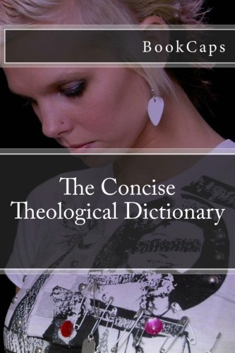The Concise Theological Dictionary