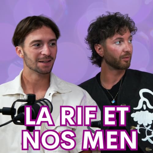 E02 - La Rif et Nos Men - Rap en famille