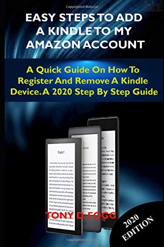 Buy EASY STEPS TO ADD A KINDLE TO MY AMAZON ACCOUNT: A Quick Guide On