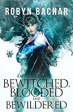 Cover zum Buch Bewitched, Blooded and Bewildered