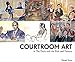 Produktbild Courtroom Art: In The Dock with the Rich and Famous
