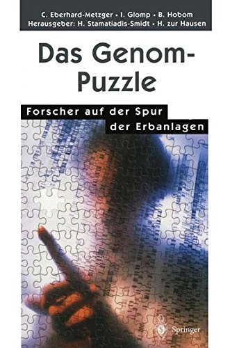 Das Genom-Puzzle: Forscher auf der Spur der Erbanlagen Das Genom-Puzzle: Forscher auf der Spur der Erbanlagen