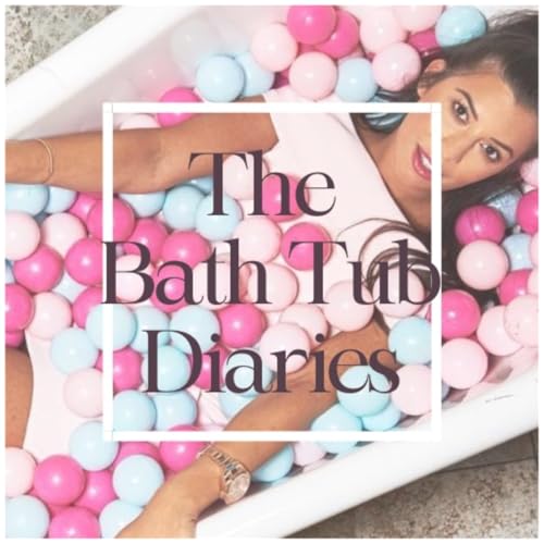 The Bath Tub Diaries Podcast Por Karina Jadhav arte de portada