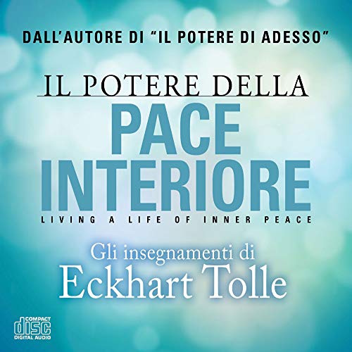 Il Potere Della Pace Interiore. Living A Life Of Inner Peace. Audiolibro. 2 Cd Audio