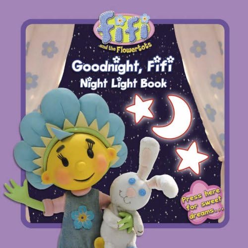 Fifi and the Flowertots – Goodnight, Fifi: Night Light Book
