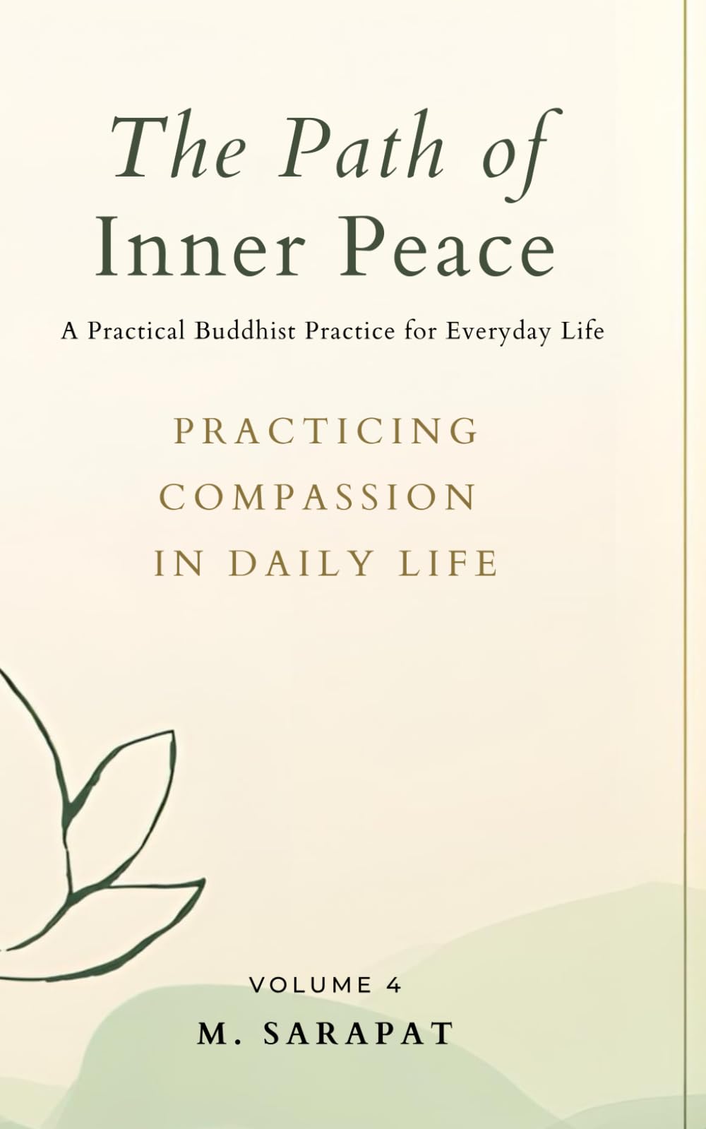 Practicing Compassion in Daily Life: Making the Mind a Friend (The Path of Inner Peace Series)