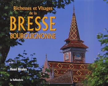 Hardcover Richesses et Visages de la Bresse bourguignonne [French] Book
