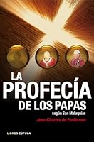 La profecía de los papas según san Malaquías 8448008758 Book Cover
