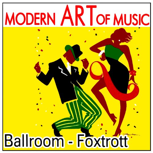Modern Art of Music Ballroom Foxtrott by Various artists on Amazon