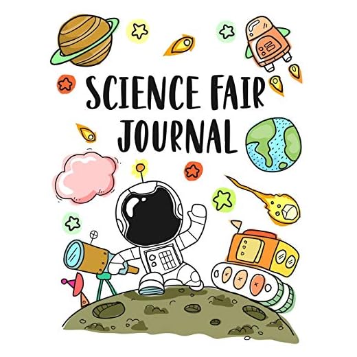 Science Fair Journal: Project Planner and Laboratory Logbook for Students - Organizational Tool for Project Proposal, Planning, Research, Observation, ... Cover Design (Science Fair Project Planner)