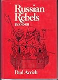Russian Rebels, 1600-1800 by Paul Avrich (1972-05-03)