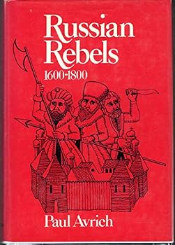 Hardcover Russian Rebels, Sixteen Hundred to Eighteen Hundred Book