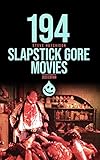 194 Slapstick Gore Movies (Trends of Terror 2020 (Color)) (English Edition)