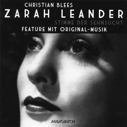 Zarah Leander. Stimme der Sehnsucht