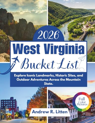 West Virginia Bucket List 2026: Explore Iconic Landmarks...