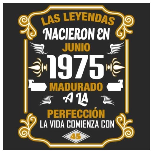 Las leyendas nacieron en Junio 1975 Madurado a la perfección La vida comienza con 45: Libro de visitas fiesta de cumpleaños felicitaciones y noticias I Tema: oro y ror I Regalo ideal