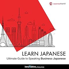 Learn Japanese: Ultimate Guide to Speaking Business Japanese cover art
