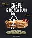 Produktbild Crepe is the new black. Un giro del mondo tra crespelle, blinis, pancake, waffel, palacinke... (Sapori e fantasia)