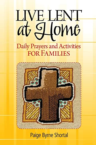 Live Lent at Home: Daily Prayers and Activities for Families