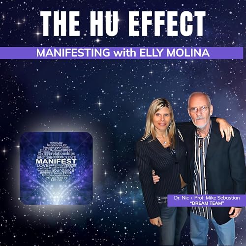 THE HU EFFECT | Manifesting with Elly Molina