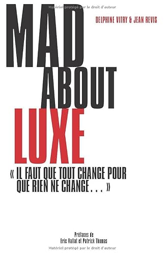 MAD about Luxe: "Il faut que tout change pour que rien ne change ..."