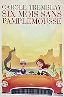 Six mois sans pamplemousse (French Edition) 2896954635 Book Cover