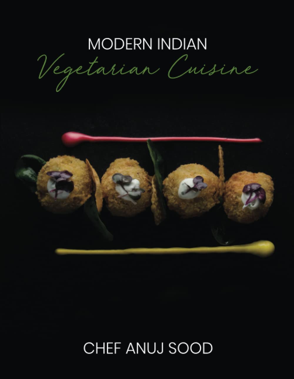 Modern Indian Vegetarian Cuisine