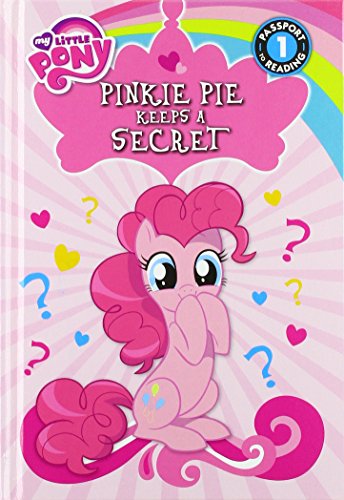 Pinkie Pie Keeps a Secret (My Little Pony: Passport to Reading, Level 1)