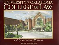 University of Oklahoma College of Law: A Centennial History 1885596782 Book Cover