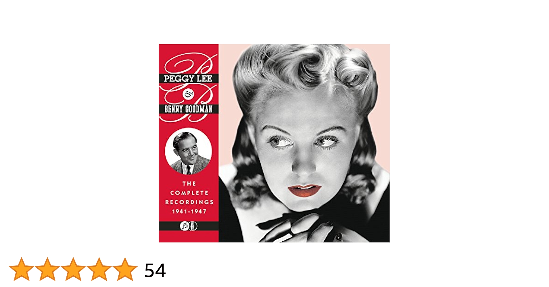 Peggy Lee, Benny Goodman - The Complete Recordings 1941-1947