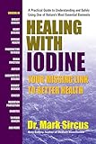 Healing With Iodine: Your Missing Link to Better Health