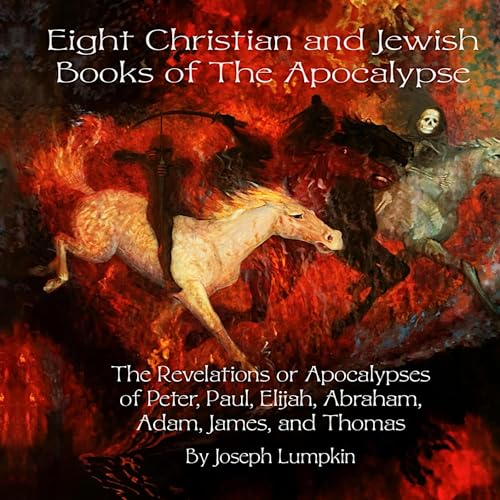 Eight Christian and Jewish Books of the Apocalypse by Joseph Lumpkin episode artwork