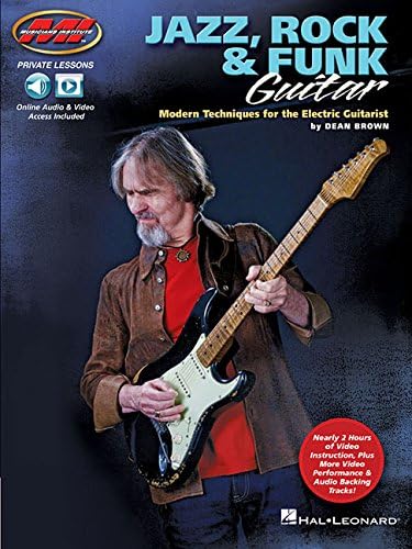 Jazz, Rock & Funk Guitar: Modern Techniques for the Electric Guitarist Private Lessons Series (Musicians Institute Private Lessons)