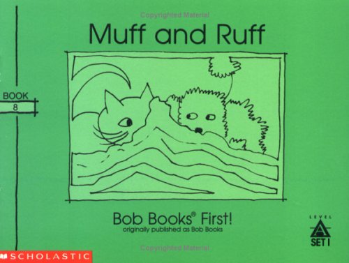 Muff and Ruff (Bob Books First!, Level A, Set 1, Book 8)): maslen-bobby ...