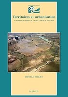 Territoires Et Urbanisation En Birmanie, Des Origines (IIe S. AV J.-C.) a la Fin Du Xiiie Siecle (Indicopleustoi) 2503534449 Book Cover