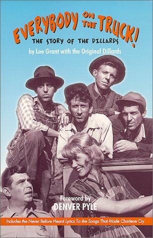 Everybody on the Truck!: The Story of the Dillards (The Life and Times of the Dillards)