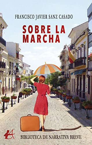 Sobre la marcha (Spanish Edition)