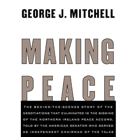 Making Peace: Behind the Scenes of the Good Friday Agreement